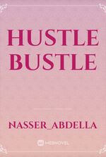hustle bustle