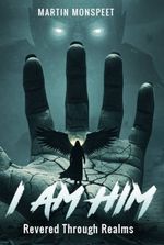 I am Him: Revered through Realms