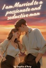 I am married to a passionate and seductive man