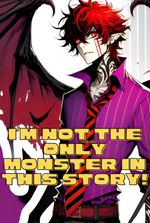 I Am Not The Only Monster In This Story