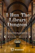 I Run The Library Dungeon - Spending My Time Reading Helps, Huh?
