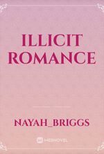 ILLICIT ROMANCE