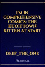 I’m In Comprehensive Comics: The Kuoh Town Kitten At Start