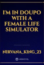 I'm in Doupo with a female life simulator