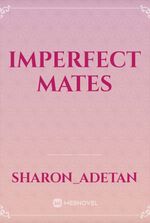 imperfect mates