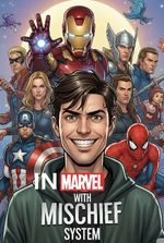IN MARVEL WITH MISCHIEF SYSTEM