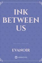 Ink between us