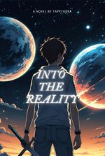 Into The Reality...