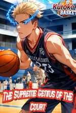 Kuroko no Basket: The Supreme Genius of The Court