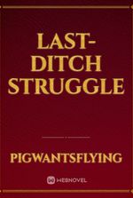 Last-ditch struggle