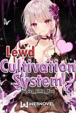 Lewd Cultivation System