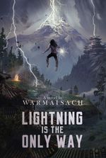 Lightning Is The Only Way