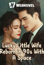 Lucky Little Wife Reborn in 90s With A Space