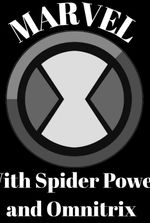 Marvel With Spider Power and Omnitrix