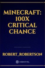 Minecraft: 100X critical chance