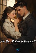 Mr. Bo, Madam Is Pregnant!