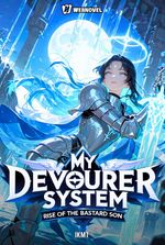 My Devourer System: Rise of the Bastard Son