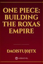 one piece: building the roxas empire