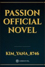 Passion official novel