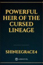 Powerful Heir of the Cursed Lineage