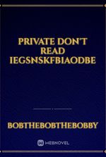 private don't read iegsnskfb1aodbe