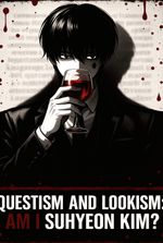 Questism and Lookism: Am I Suhyeon Kim?