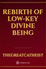 Rebirth of low-key divine being