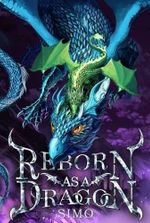 Reborn as a DRAGON [STUB]