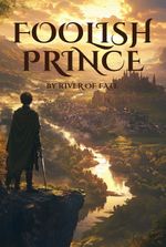 Reborn as the Foolish Prince
