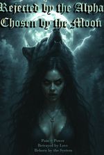 Rejected by the Alpha, Chosen by the Moon