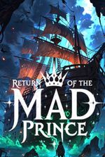 Return of the Mad Prince