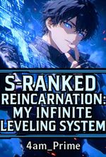 S Ranked Reincarnation: My Infinite Leveling System