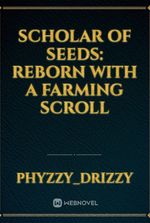 Scholar of Seeds: Reborn with a Farming Scroll