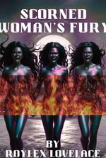 SCORNED WOMAN'S FURY