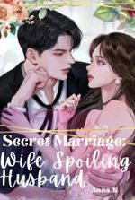 Secret Marriage: Wife Spoiling Husband