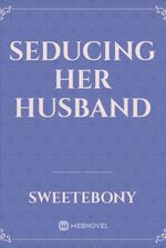 Seducing Her Husband