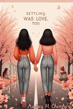 "Settling was love.Too"