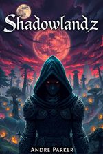 SHADOWLANDZ SEASON ONE