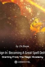 Sign In: Becoming A Great Spell Deity Starting From The Magic Academy