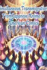 Simultaneous Transmigration: From Japanese Anime to American Comics