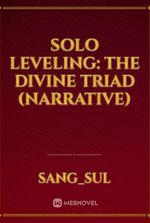 Solo Leveling: The Divine Triad (narrative)