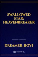 Swallowed Star: Heavenbreaker