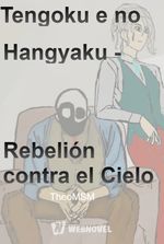 Tengoku e no Hangyaku - Rebelión contra el Cielo