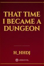 That Time I Became a Dungeon