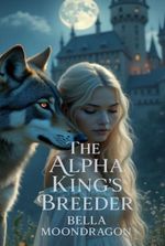 The Alpha King's Breeder: Bought by the Alpha