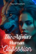 The Alpha's Human Obsession