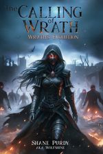 The Calling of Wrath: A Medieval LitRPG Apocalypse