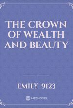 The Crown of Wealth and Beauty