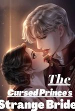 The Cursed Prince's Strange Bride