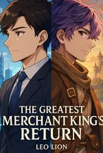 The Greatest Merchant King's Return